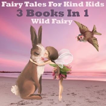 Paperback Fairy Tales For Kind Kids: 3 Books In 1 Book