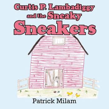 Paperback Curtis P. Lambadiggy and the Sneaky Sneakers Book