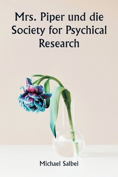 Paperback Mrs. Piper und die Society for Psychical Research [German] Book