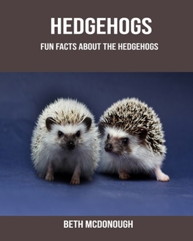 Paperback Hedgehogs: Fun Facts About the Hedgehogs Book