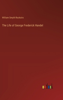 Hardcover The Life of George Frederick Handel Book