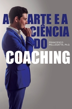 Paperback A arte e a ci?ncia do coaching [Portuguese] Book
