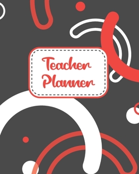 Paperback Teacher Planner: Gift Inspirational and Motivational Gift Idea for Teacher! The Ultimate Teacher Planner as Teacher's Day Appreciation Book