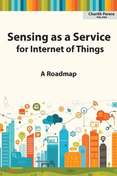 Paperback Sensing as a Service for Internet of Things: A Roadmap Book