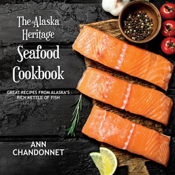 Paperback Alaska Heritage Seafood Ckbk a Book