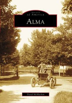 Alma - Book  of the Images of America: Michigan