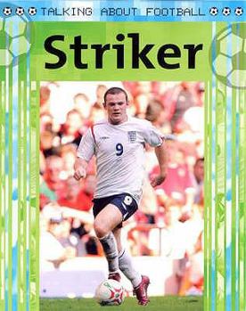 Hardcover Striker (Talking About Football) Book
