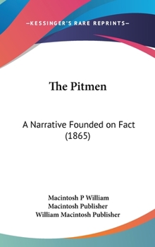 The Pitmen: A Narrative Founded on Fact