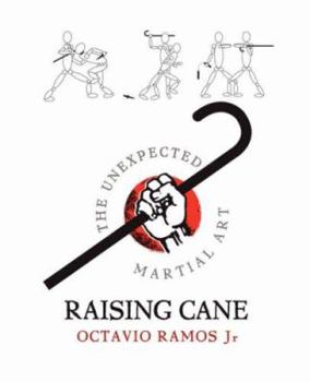 Paperback Raising Cane - The Unexpected Martial Art Book