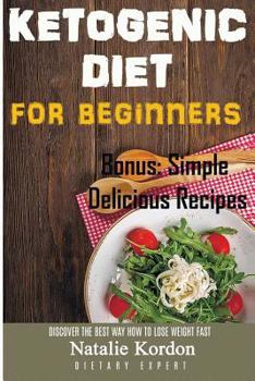 Paperback Ketogenic Diet for Beginners: Bonus: Simple Yet Delicious Keto Recipes Book