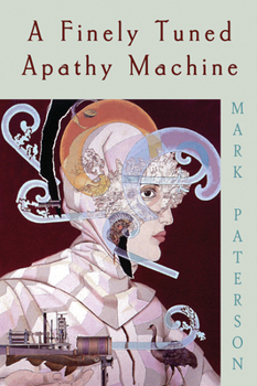 Paperback A Finely Tuned Apathy Machine Book