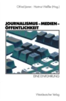 Paperback Journalismus -- Medien -- Öffentlichkeit: Eine Einführung [German] Book