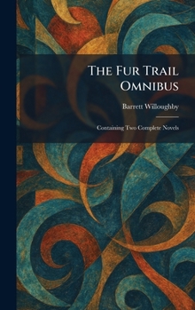 Hardcover The Fur Trail Omnibus: Containing Two Complete Novels Book