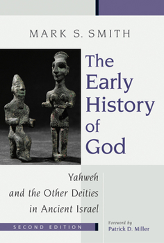 Paperback The Early History of God: Yahweh and the Other Deities in Ancient Israel Book