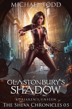 Glastonbury's Shadow (The Sheva Chronicles) - Book #5 of the Sheva Chronicles