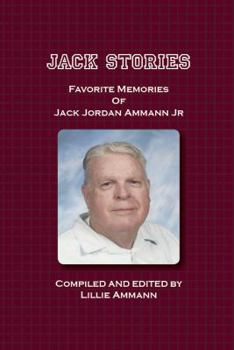 Paperback Jack Stories: Favorites Memories of Jack Jordan Ammann Jr Book