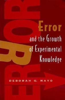 Paperback Error and the Growth of Experimental Knowledge Book