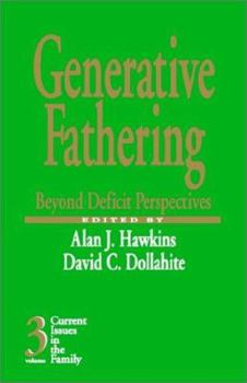 Generative Fathering: Beyond Deficit Perspectives (Current Issues in the Family)