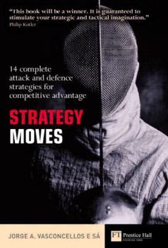 Hardcover Strategy Moves: 14 Complete Attack and Defense Strategies for Competitive Advantage Book