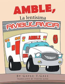 Paperback Amble: La Lentísima Ambulancia [Spanish] Book