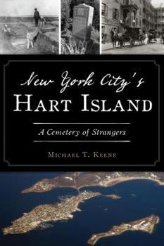 Paperback New York City's Hart Island: A Cemetery of Strangers Book