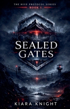 Sealed Gates (The Hive Protocol)