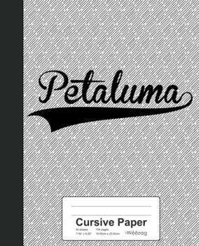 Paperback Cursive Paper: PETALUMA Notebook Book