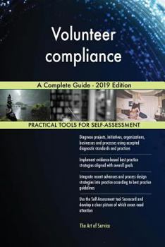 Paperback Volunteer compliance A Complete Guide - 2019 Edition Book