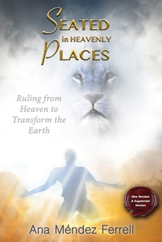 Paperback Seated In Heavenly Places: New Revised and Augmented Version Book