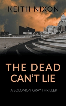 The Dead Can't Lie (Detective Solomon Gray) - Book #8 of the Detective Solomon Gray