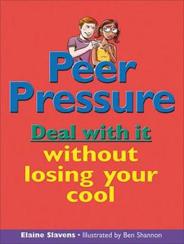 Paperback Peer Pressure: Deal with It Without Losing Your Cool Book