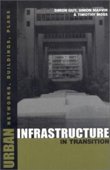 Paperback Urban Infrastructure in Transition: Networks, Buildings and Plans Book
