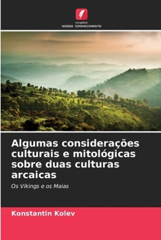 Paperback Algumas considerações culturais e mitológicas sobre duas culturas arcaicas [Portuguese] Book