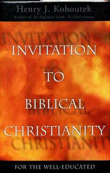 Hardcover Invitation to Biblical Christianity for the Well-Educated Book