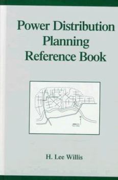 Power Distribution Planning Reference Book (Power Engineering, 23)