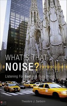 Paperback What's That Noise?: Listening for God in a Busy World Book