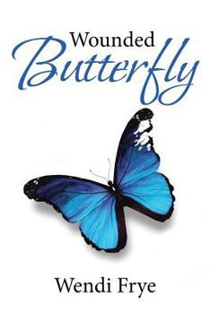 Paperback Wounded Butterfly Book