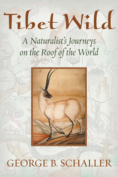 Hardcover Tibet Wild: A Naturalist's Journeys on the Roof of the World Book