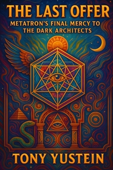 The Last Offer: Metatron’s Final Mercy to the Dark Architects