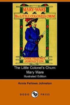 Mary Ware, the Little Colonel's Chum - Book #11 of the Little Colonel