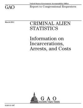 Paperback Criminal alien statistics: information on incarcerations, arrests, and costs: report to congressional requesters. Book