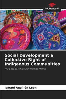 Paperback Social Development a Collective Right of Indigenous Communities Book