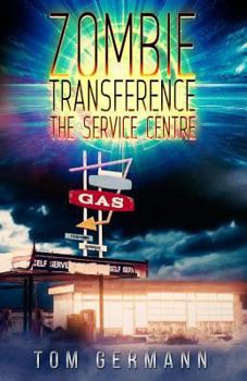 The Service Centre - Book #1 of the Zombie Transference