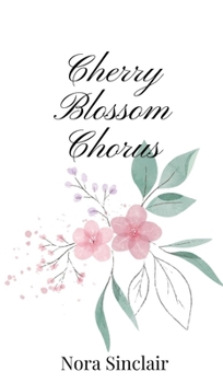 Hardcover Cherry Blossom Chorus Book