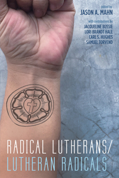 Paperback Radical Lutherans/Lutheran Radicals Book