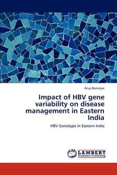 Paperback Impact of Hbv Gene Variability on Disease Management in Eastern India Book