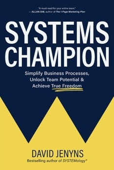Paperback Systems Champion: Simplify Business Processes, Unlock Team Potential & Achieve True Freedom Book