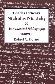 Hardcover Charles Dickens's Nicholas Nickleby&#8203;: An Annotated Bibliography Vol.1 Book