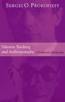 Paperback Valentin Tomberg and Anthroposophy: A Problematic Relationship Book