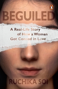 Paperback Beguiled: A Real-Life Story of How a Woman Got Conned in Love Book